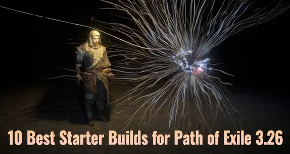 10 Best Starter Builds for Path of Exile 3.26 League